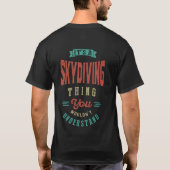 Het is een Skydiving-ding | T-shirt (Achterkant)