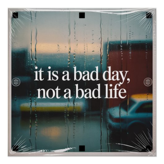 Het Is Een Slecht Dag, Geen Slecht Leven Perfect Poster (Voorkant)