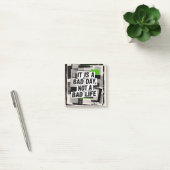 Het Is Een Slecht Dag, Geen Slecht Leven Post-it® Notes (Kantoor)