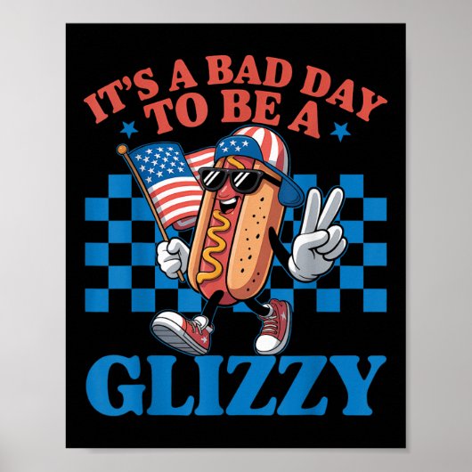 Het Is Een Slecht Dag Om Een Glizzy Grappige 4e Ju Poster (Voorkant)