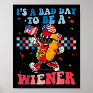Het Is Een Slecht Dag Om Een Wiener Te Zijn Funny Poster