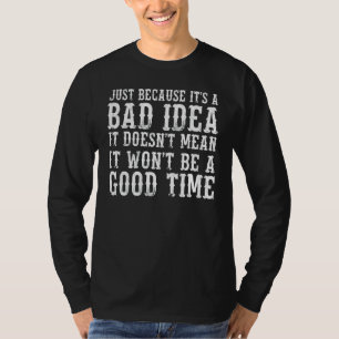 Het is een slecht idee, dat betekent niet dat het t-shirt