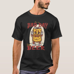 Het is een slechte dag om een bier te zijn - grapp t-shirt