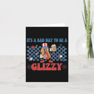 Het is een slechte dag om een Glizzy grappige 4 ju Kaart