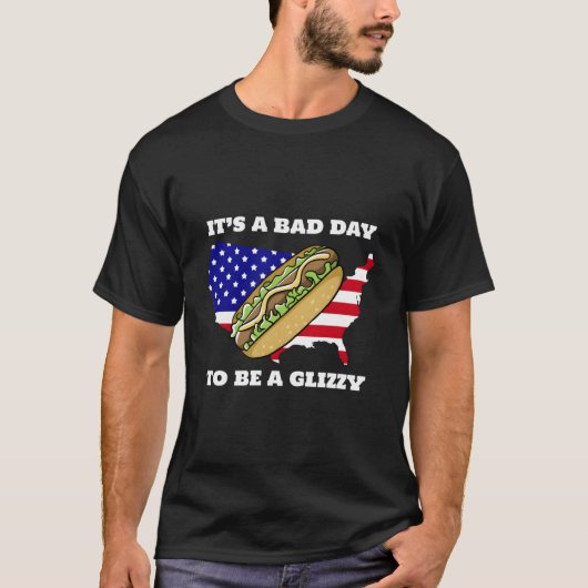 Het is een slechte dag om een Glizzy te zijn T-shirt (Voorkant)