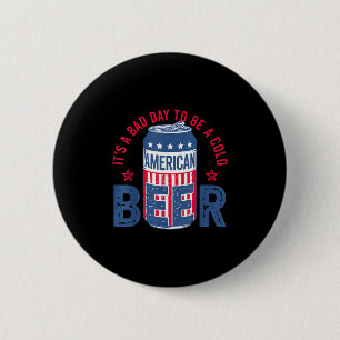 Het is een slechte dag om een koud bier te zijn 4 ronde button 5,7 cm