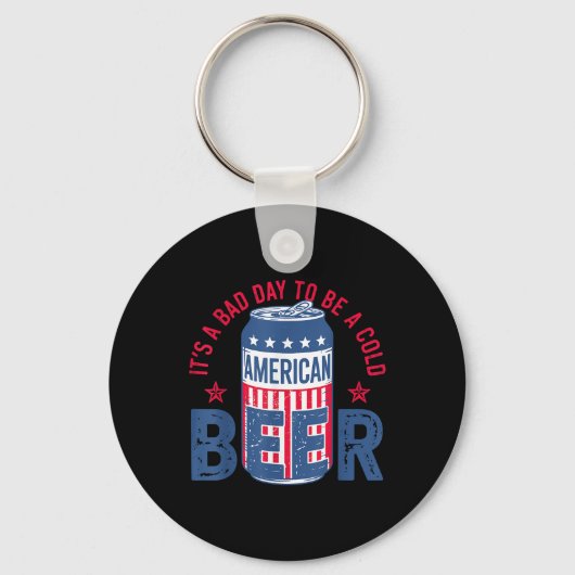 Het is een slechte dag om een koud bier te zijn 4 sleutelhanger (Voorkant)