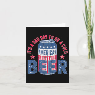 Het is een slechte dag om een koud biertje te zijn kaart