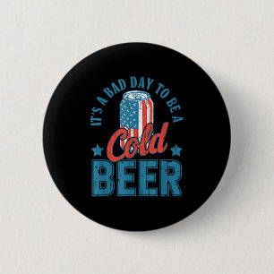 Het is een slechte dag om een koud biertje te zijn ronde button 5,7 cm