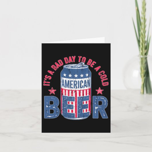 Het is een slechte dag om een koude bier te zijn kaart (Voorkant)