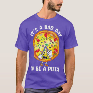 Het is een slechte dag om een Pizza Funny Pizza Lo T-shirt