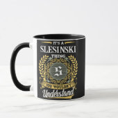 Het is een SLESINSKI ding dat je niet zou begrijpe Mok (Links)