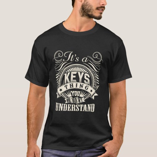 Het is een sleutelding dat je Keys Fam niet zou be T-shirt (Voorkant)