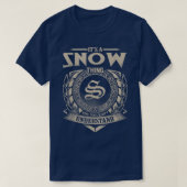 Het is een SNEEUW dat je geen naam zou begrijpen. T-shirt (Design voorkant)