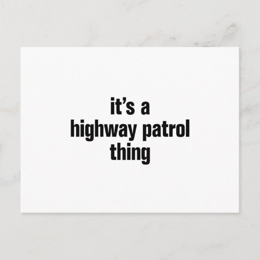 Het is een snelweg patrouille ding briefkaart (Voorkant)