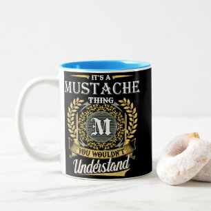 Het is een Snor Ding Dat Je Niet Zult Begrijpen Tweekleurige Koffiemok