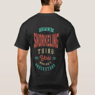 Het is een Snorkeling-ding   T-shirt
