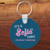 Het is een Sofia ding dat je niet zou begrijpen Sleutelhanger (Voorkant)
