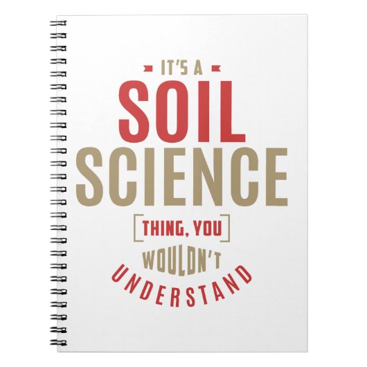 Het is een Soil Science Ding. Cadeauideeën Notitieboek (Voorkant)