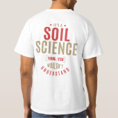 Het is een Soil Science Ding. Cadeauideeën T-shirt (Achterkant)
