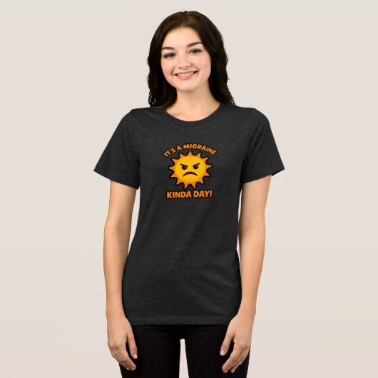 Het is een soort migrainedag Tri-Blend shirt (Voorkant volledig)