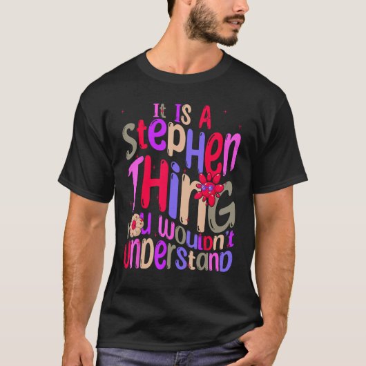 Het is een Stephen ding dat je Groov niet zou begr T-shirt (Voorkant)