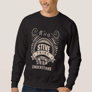 Het is een STEVE ding Gifts Trui