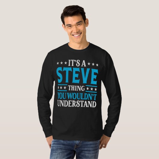 Het is een Steve Thing Persoonlijke naam Funny Ste T-shirt (Voorkant volledig)