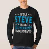 Het is een Steve Thing Persoonlijke naam Funny Ste T-shirt (Voorkant)