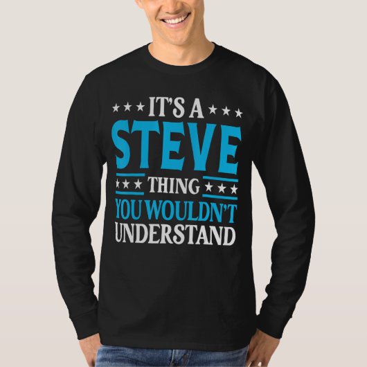 Het is een Steve Thing Persoonlijke naam Funny Ste T-shirt (Voorkant)