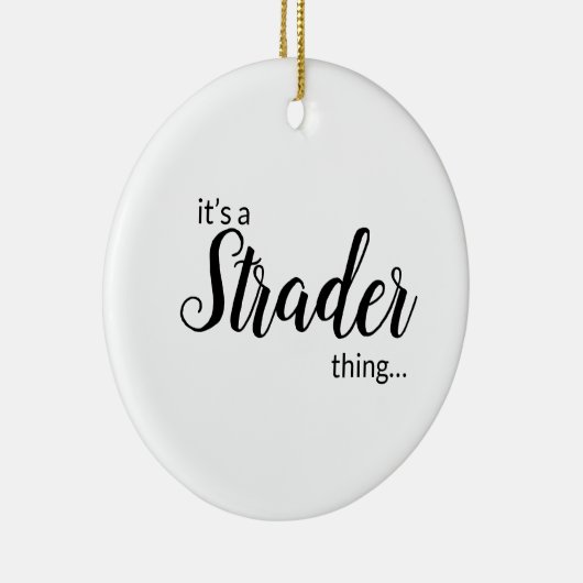 Het is een Strader Ding... Keramisch siermiddel Keramisch Ornament (Rechts)