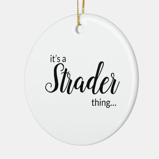 Het is een Strader Ding... Keramisch siermiddel Keramisch Ornament (Links)