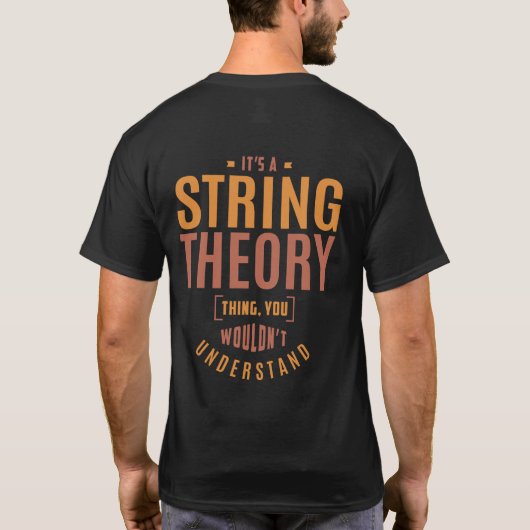 Het is een String Theory Ding. Cadeauideeën T-shirt (Achterkant)