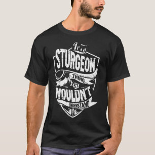 Het is een STURGEON ding T-shirt