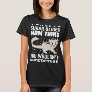 Het is een suiker zweefvliegtuig mam ding dat je n t-shirt