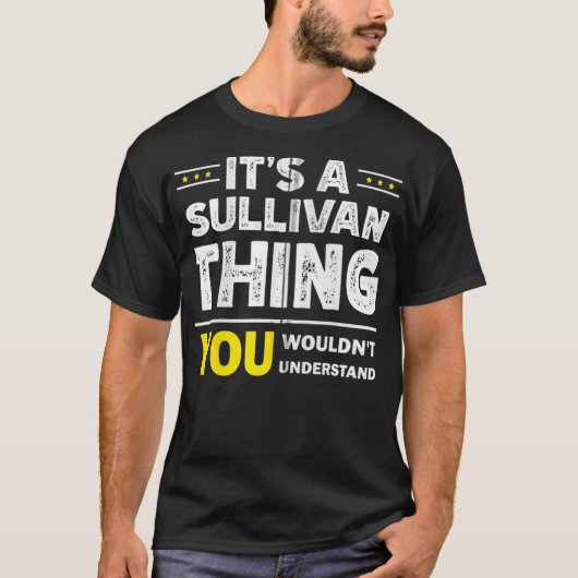Het is een Sullivan ding dat je Fami niet zou begr T-shirt (Voorkant)