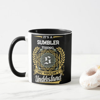 Het is een SUMBLER ding dat je niet zult begrijpen Mok