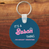 Het is een Susan ding dat je niet zou begrijpen Sleutelhanger (Voorkant)