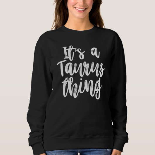 Het is een Taurus Ding Birthday Trui (Voorkant)