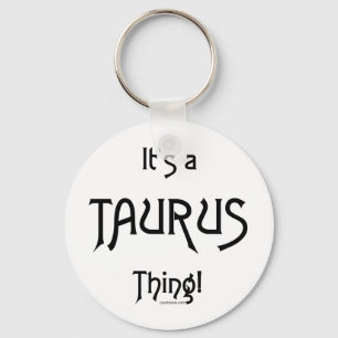 Het is een Taurus ding Sleutelhanger
