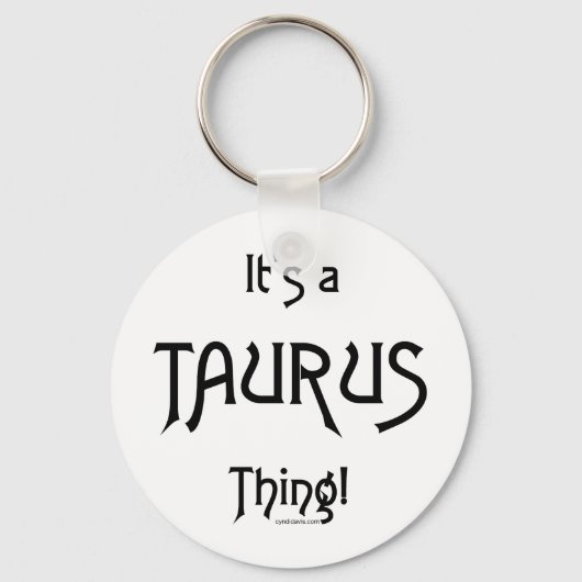Het is een Taurus ding Sleutelhanger (Voorkant)