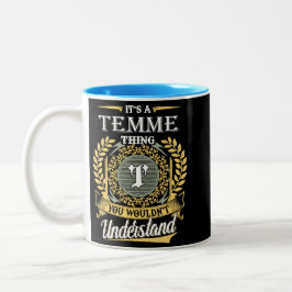 Het is een Temme-ding dat je niet kunt begrijpen Tweekleurige Koffiemok