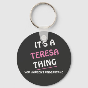 Het is een... Teresa wat je niet zou begrijpen Sleutelhanger
