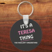 Het is een... Teresa wat je niet zou begrijpen Sleutelhanger (Voorkant)