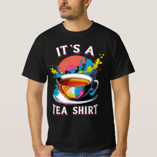 Het Is Een Thee Shirt