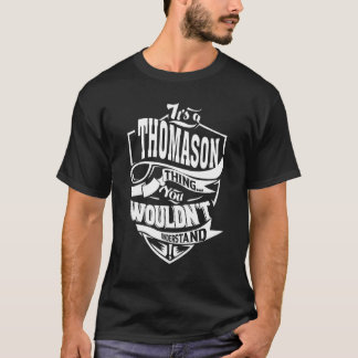 Het is een Thomason-ding T-shirt