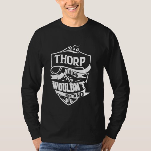 Het is een THORP ding dat je niet zou begrijpen Ge T-shirt (Voorkant)