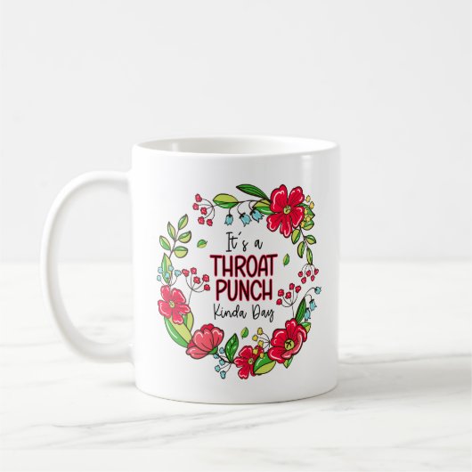 Het is een Throat Punch Kinda Dag Koffiemok (Links)