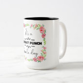 Het is een Throat Punch Kinda Dag Tweekleurige Koffiemok (Voorkant rechts)