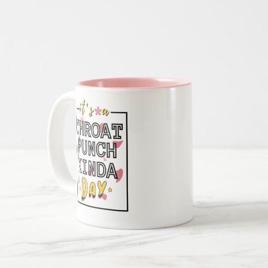 Het is een Throat Punch Kinda Day Sarcastische med Tweekleurige Koffiemok (Voorkant links)